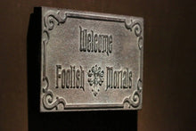 Disney Haunted Mansion Welcome Foolish Mortals inspired sign DARK aged finish