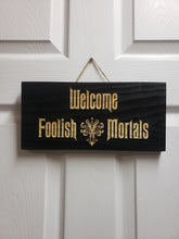 Disney Haunted Mansion Welcome Foolish Mortals inspired wood door sign