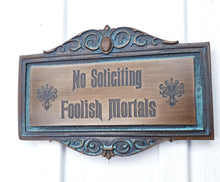 No Soliciting Foolish mortals Haunted Mansion Themed plaque