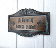 No Soliciting Foolish mortals Haunted Mansion Themed plaque