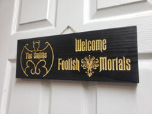 Customizable Disney Haunted Mansion Welcome Foolish Mortals inspired wood door sign