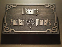 Disney Haunted Mansion Welcome Foolish Mortals inspired sign