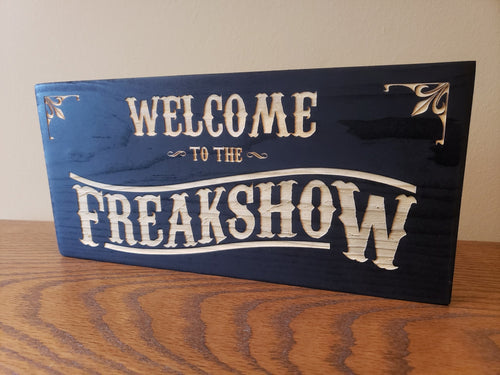Welcome to the Freakshow vintage wooden door sign