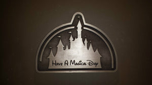 Disney inspired  Have a Magical Day plaque