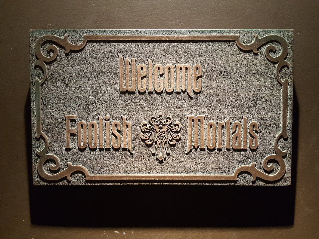 Disney Haunted Mansion Welcome Foolish Mortals inspired sign aged finish