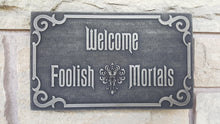 Disney Haunted Mansion Welcome Foolish Mortals inspired sign silver finish