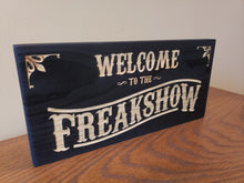 Welcome to the Freakshow vintage wooden door sign