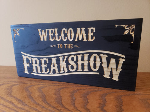 Welcome to the Freakshow vintage wooden door sign