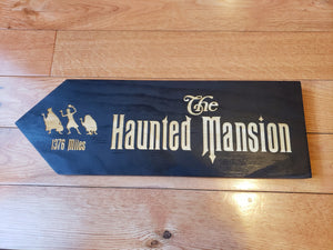 large Custom Directional sign with distance from your home to the haunted mansion