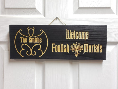 Customizable Disney Haunted Mansion Welcome Foolish Mortals inspired wood door sign