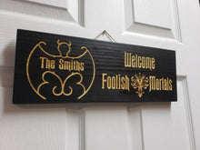 Customizable Disney Haunted Mansion Welcome Foolish Mortals inspired wood door sign