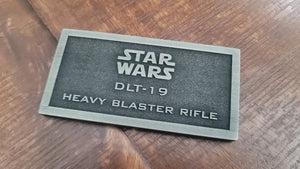 Stormtrooper DLT-19 Heavy blaster rifle name plate placard